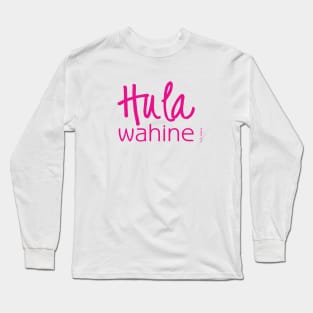Hula wahine Long Sleeve T-Shirt